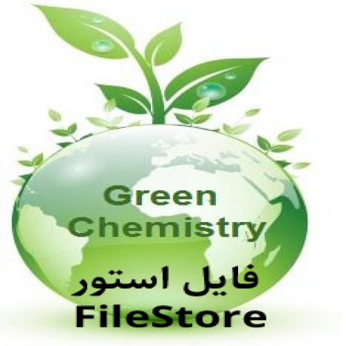 You are currently viewing دانلود تحقیق در مورد شیمی سبز Green Chemistry ( فایل تحقیقی برای ایمنی در آزمایشگاه شیمی ) word pdf