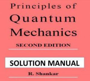 Read more about the article حل مسائل اصول مکانیک کوانتومی رامامورتی شنکار به صورت PDF و به زبان انگلیسی در 328 صفحه