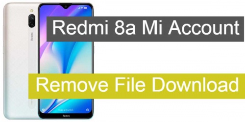 You are currently viewing فایل FRP(اف ار پی) گوشی مدل Redmi-8a-FRP+MI-Account کاملا تست شده و تضمینی
