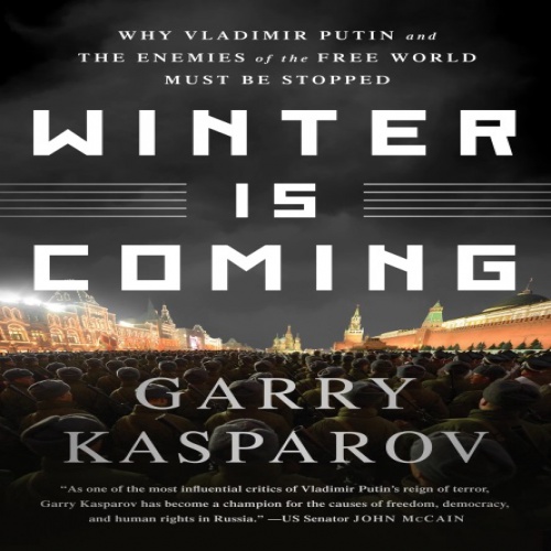 You are currently viewing زمستان در راه است اثر گری کاسپاروف نسخه انگلیسی Winter Is Coming by Garry Kasparov