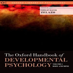 Read more about the article دانلود پی دی اف  کتاب The Oxford Handbook of Developmental Psychology, Vol. 1: Body and Mind – pdf download نوشته Zelazo